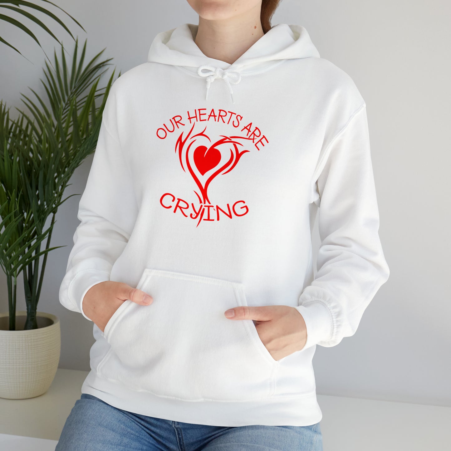 Our Hearts Are Crying Hoodie Sweatshirt