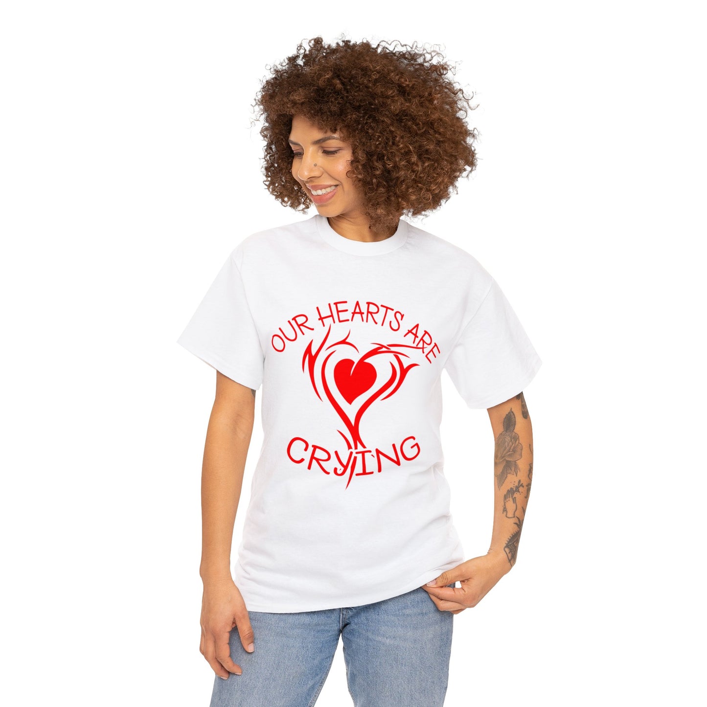 Our Hearts Are Crying T-Shirt