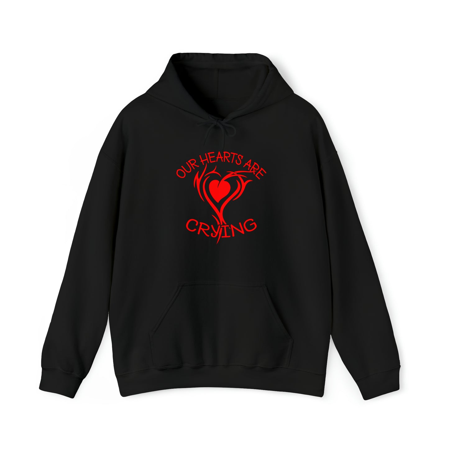 Our Hearts Are Crying Hoodie Sweatshirt