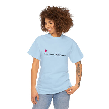 Am Yisrael Chai. Forever. T-Shirt