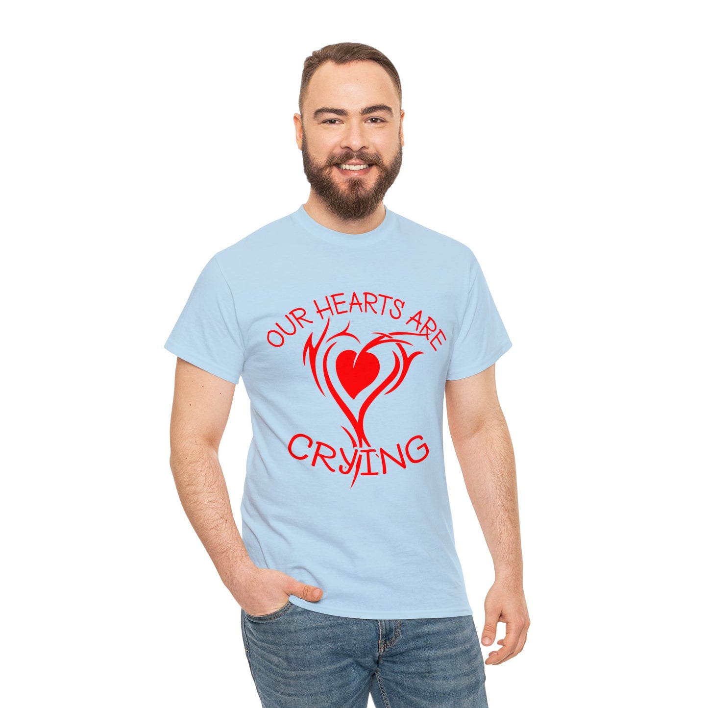 Our Hearts Are Crying T-Shirt