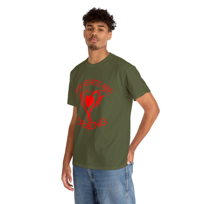 Our Hearts Are Crying T-Shirt