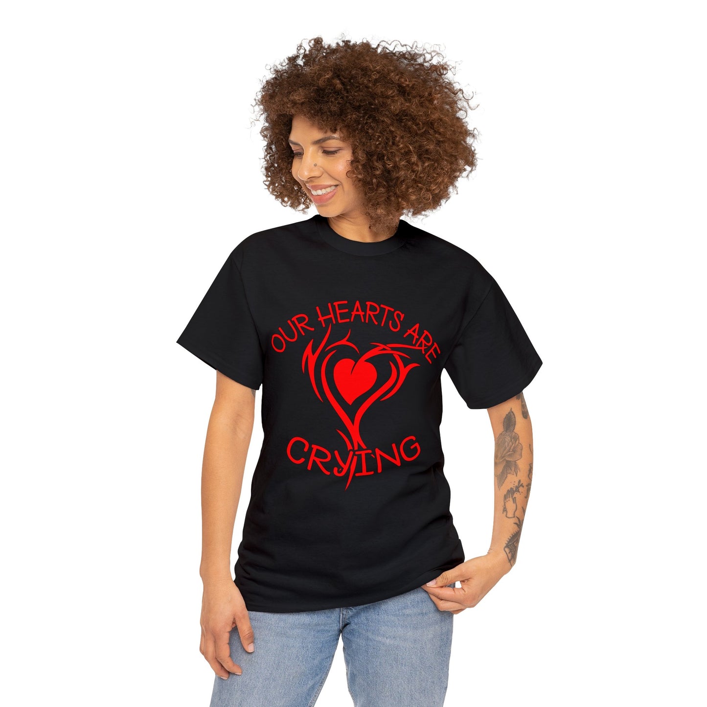 Our Hearts Are Crying T-Shirt