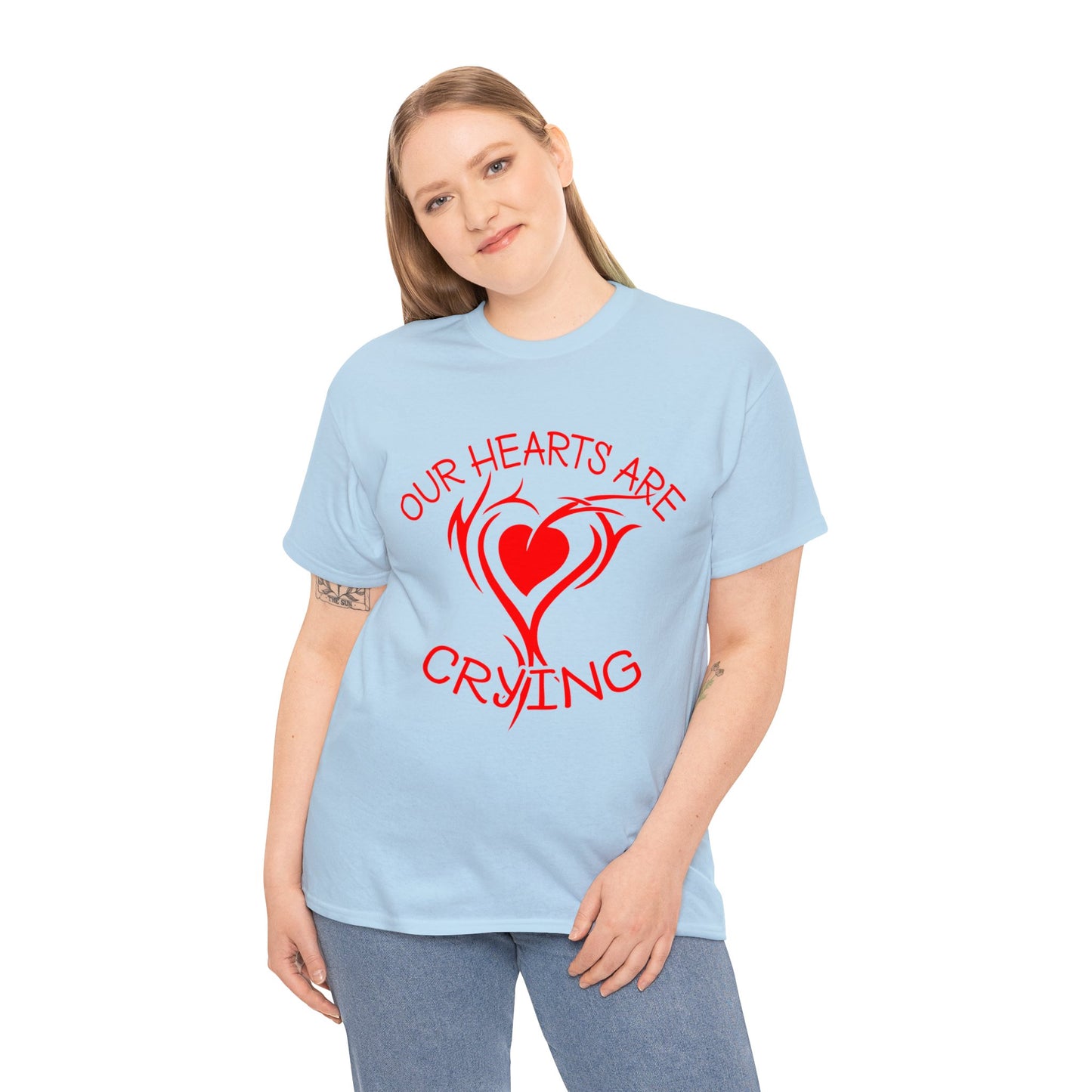 Our Hearts Are Crying T-Shirt