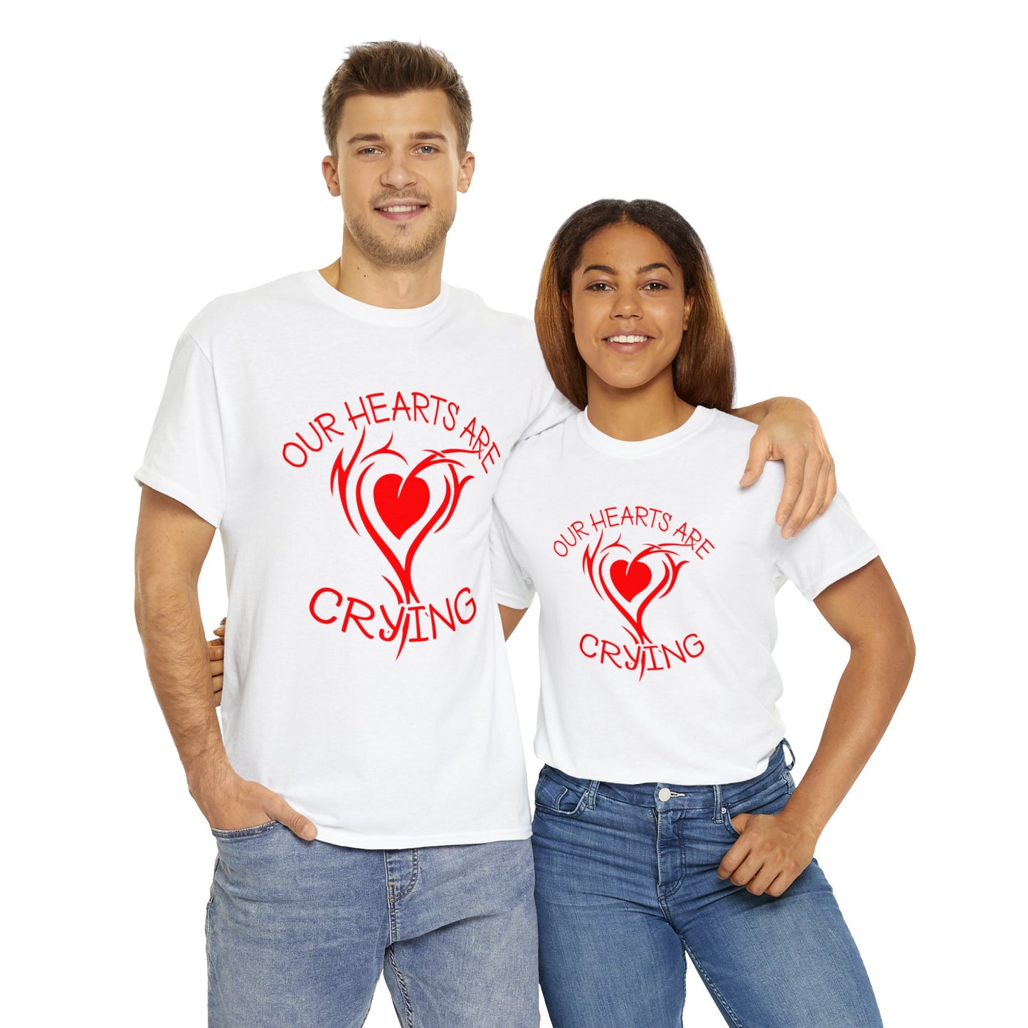 Our Hearts Are Crying T-Shirt