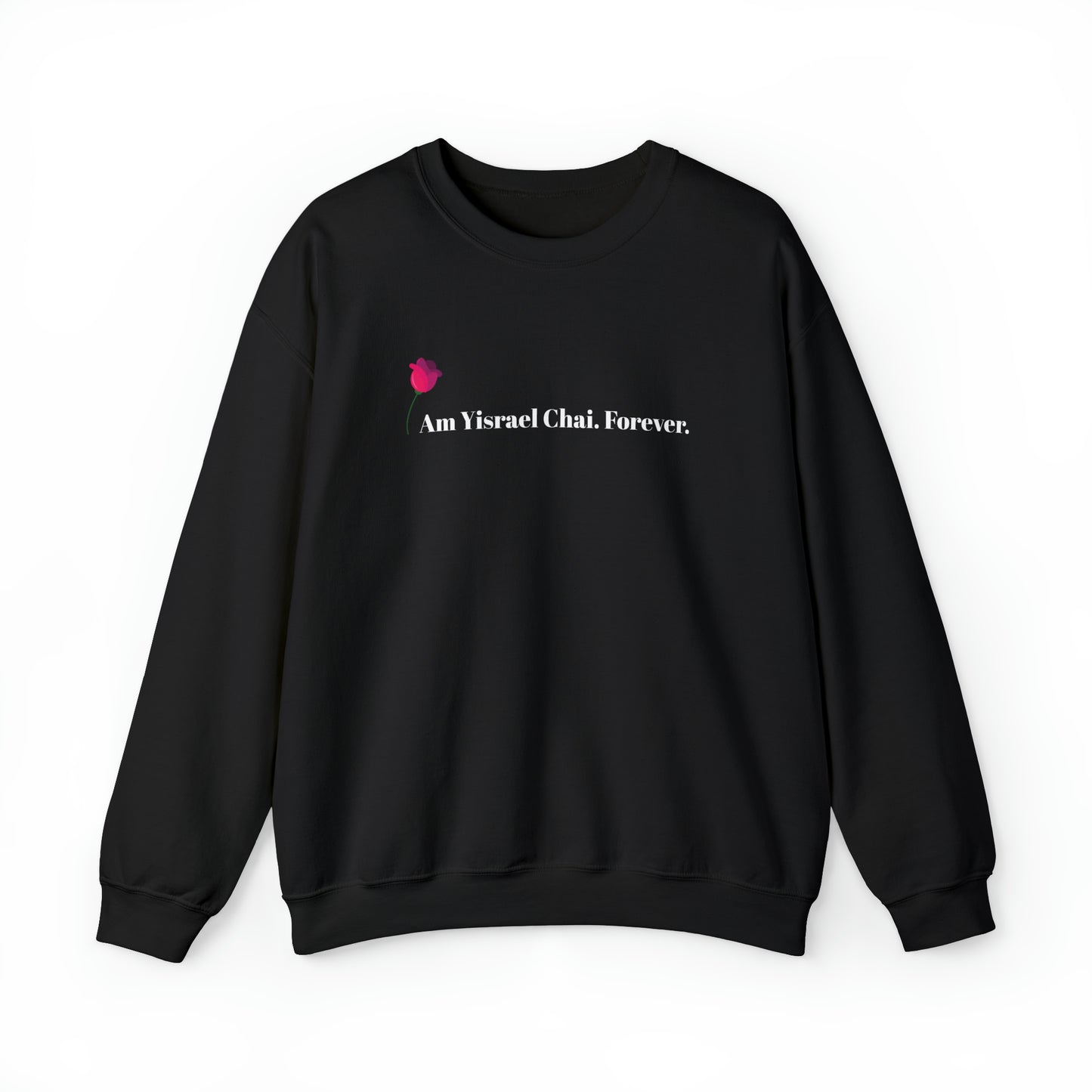 Am Yisrael Chai. Forever. Crewneck Sweatshirt