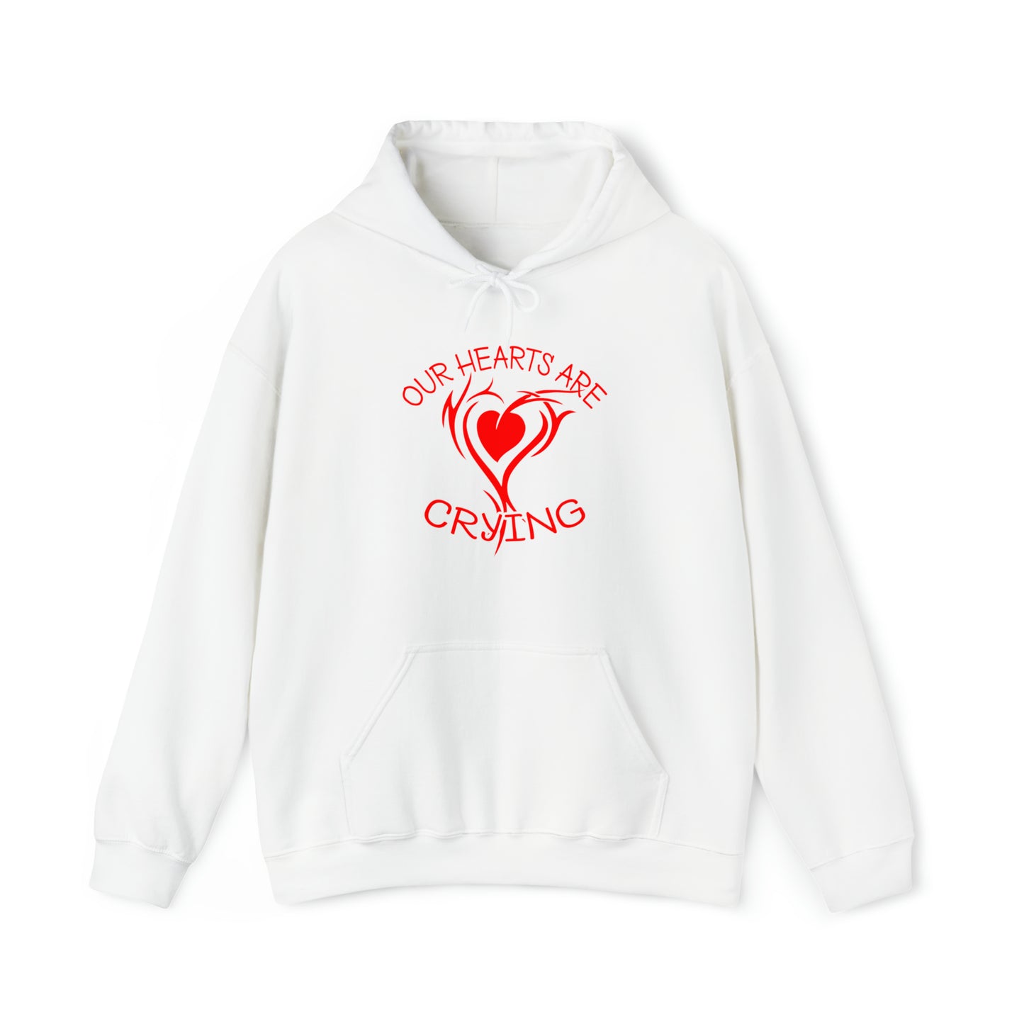 Our Hearts Are Crying Hoodie Sweatshirt